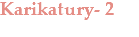Karikatury- 2